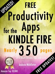 Download Free Productivity Apps for the Kindle Fire (Free Kindle Fire Apps That Don’t Suck Book 5) pdf, epub, ebook