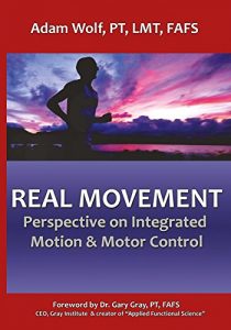 Download Real Movement: Perspective on Integrated Motion & Motor Control pdf, epub, ebook