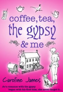 Download Coffee, Tea, The Gypsy & Me: A feel-good novel of friendship and romance (Coffee, Tea… by Caroline James Book 1) pdf, epub, ebook