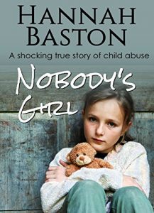 Download Nobody’s Girl: A Shocking True Story of Child Abuse pdf, epub, ebook