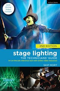 Download Stage Lighting: The Technicians Guide: An On-the-job Reference Tool with Online Video Resources – 2nd Edition pdf, epub, ebook