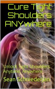 Download Cure Tight Shoulders Anywhere (Simple Strength Book 10) pdf, epub, ebook