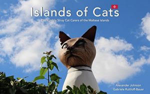 Download Islands of Cats: The Humble Stray Cat Carers of the Maltese Islands pdf, epub, ebook