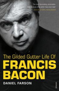 Download The Gilded Gutter Life Of Francis Bacon: The Authorized Biography pdf, epub, ebook