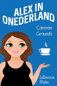 Download Common Grounds (Alex in Onederland, Book 1) pdf, epub, ebook