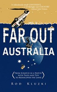 Download Far Out Australia: From Scratch in a Hatch with Tales and Tips to Rediscover the Land pdf, epub, ebook