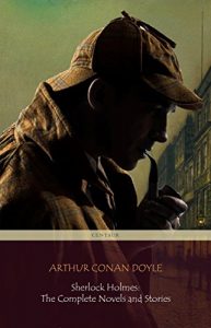 Download Sherlock Holmes: The Complete Novels and Stories (Centaur Classics) pdf, epub, ebook