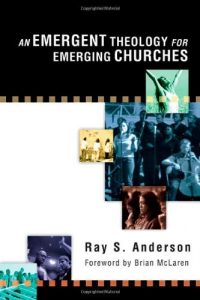 Download An Emergent Theology for Emerging Churches pdf, epub, ebook