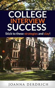 Download College Interview Success: Stick to these strategies and slay! pdf, epub, ebook