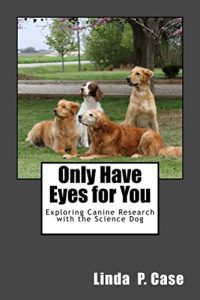 Download Only Have Eyes for You: Exploring Canine Research with The Science Dog pdf, epub, ebook