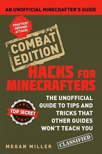 Download Hacks for Minecrafters: Combat Edition: An Unofficial Minecrafters Guide pdf, epub, ebook