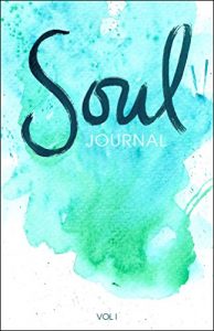 Download Soul Journal: A Writing Prompts Journal for Self-Discovery (Volume Book 1) pdf, epub, ebook