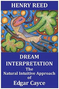 Download Dream Interpretation: The Natural Intuitive Approach of Edgar Cayce pdf, epub, ebook