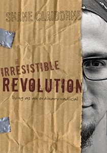 Download The Irresistible Revolution: Living as an Ordinary Radical pdf, epub, ebook