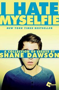Download I Hate Myselfie: A Collection of Essays by Shane Dawson pdf, epub, ebook