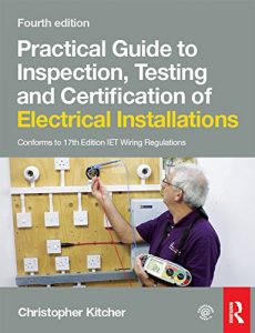 Download Practical Guide to Inspection, Testing and Certification of Electrical Installations, 4th ed pdf, epub, ebook