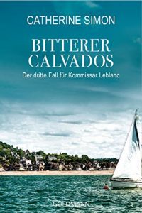 Download Bitterer Calvados: Der dritte Fall für Kommissar Leblanc (German Edition) pdf, epub, ebook