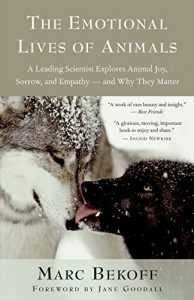 Download The Emotional Lives of Animals: A Leading Scientist Explores Animal Joy, Sorrow, and Empathy – and Why They Matter pdf, epub, ebook