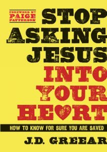 Download Stop Asking Jesus Into Your Heart: How to Know for Sure You Are Saved pdf, epub, ebook