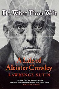 Download Do What Thou Wilt: A Life of Aleister Crowley pdf, epub, ebook