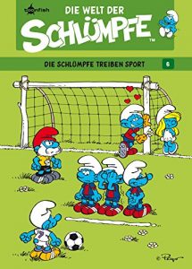 Download Die Welt der Schlümpfe Bd. 6 – Die Schlümpfe treiben Sport (German Edition) pdf, epub, ebook