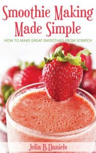 Download Smoothie Making Made Simple pdf, epub, ebook