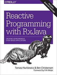 Download Reactive Programming with RxJava: Creating Asynchronous, Event-Based Applications pdf, epub, ebook