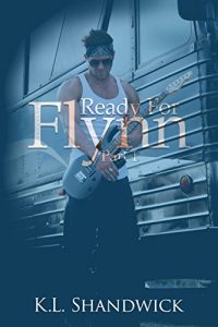 Download Ready For Flynn, Part 1 : A Rockstar Romance  (The Ready For Flynn Series) pdf, epub, ebook