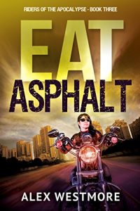 Download Eat Asphalt (Riders of the Apocalypse Book 3) pdf, epub, ebook