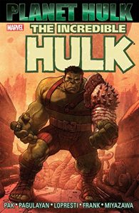 Download Hulk: Planet Hulk (Incredible Hulk (1999-2007)) pdf, epub, ebook