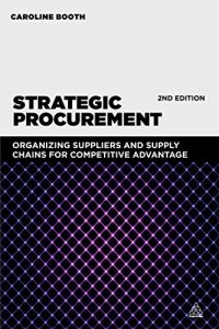 Download Strategic Procurement: Organizing Suppliers and Supply Chains for Competitive Advantage pdf, epub, ebook