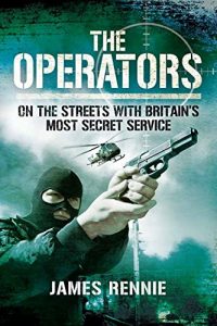 Download The Operators: On The Street with Britain’s Most Secret Service pdf, epub, ebook