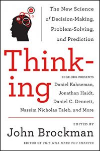 Download Thinking: The New Science of Decision-Making, Problem-Solving, and Prediction in Life and Markets (Best of Edge Series) pdf, epub, ebook