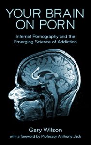 Download Your Brain on Porn: Internet Pornography and the Emerging Science of Addiction pdf, epub, ebook