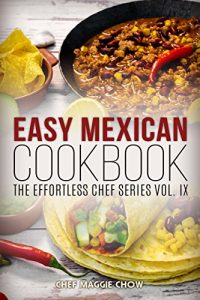 Download Easy Mexican Cookbook (Mexican Cookbook, Mexican Recipes, Mexican Cooking 1) pdf, epub, ebook
