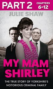 Download My Mam Shirley – Part 2 of 3 (Tales of the Notorious Hudson Family, Book 3) pdf, epub, ebook