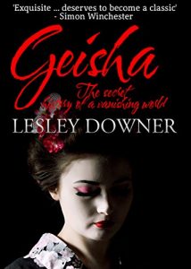 Download Geisha: The Secret History of a Vanishing World pdf, epub, ebook