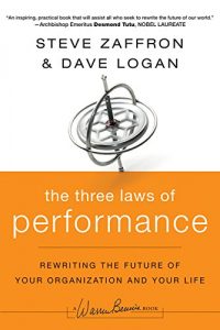 Download The Three Laws of Performance: Rewriting the Future of Your Organization and Your Life (J-B Warren Bennis Series) pdf, epub, ebook