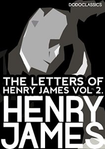 Download The Letters of Henry James: Volume 2 (Henry James Collection) pdf, epub, ebook