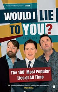 Download Would I Lie To You? Presents The 100 Most Popular Lies of All Time pdf, epub, ebook