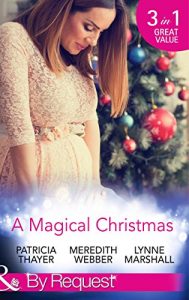 Download A Magical Christmas: Daddy by Christmas / Greek Doctor: One Magical Christmas / The Christmas Baby Bump (Mills & Boon By Request) pdf, epub, ebook