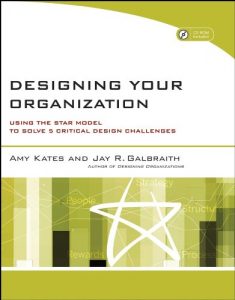 Download Designing Your Organization: Using the STAR Model to Solve 5 Critical Design Challenges pdf, epub, ebook