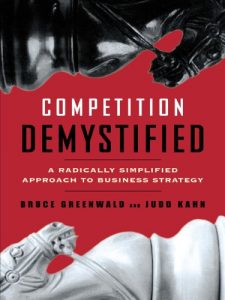 Download Competition Demystified: A Radically Simplified Approach to Business Strategy pdf, epub, ebook