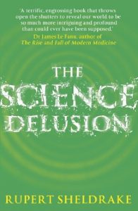 Download The Science Delusion: Feeling the Spirit of Enquiry pdf, epub, ebook