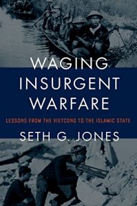 Download Waging Insurgent Warfare: Lessons from the Vietcong to the Islamic State pdf, epub, ebook