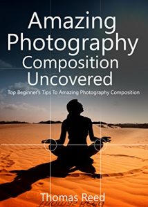 Download Photography For Beginners: Top Beginners Tips to Amazing Photography Composition (portrait photography, photography composition, digital photography for … dslr for dummies, dslr books Book 1) pdf, epub, ebook