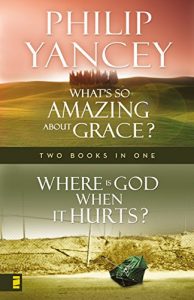 Download Where Is God When it Hurts/What’s So Amazing About Grace? pdf, epub, ebook