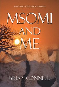 Download Msomi and Me: Tales from the African bush pdf, epub, ebook