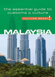 Download Malaysia – Culture Smart!: The Essential Guide to Customs & Culture pdf, epub, ebook