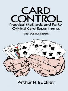 Download Card Control: Practical Methods and Forty Original Card Experiments (Dover Magic Books) pdf, epub, ebook